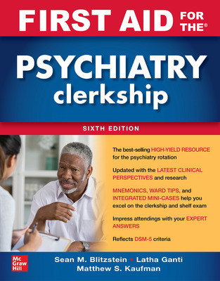 First Aid for the Psychiatry Clerkship, 6th ed.