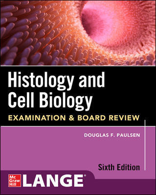 Histology & Cell Biology, 6th ed.- Examination & Board Review