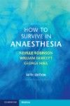 How to Survive in Anaesthesia, 5th ed.