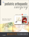 Operative Techniques: Pediatric Orthopaedic SurgeryWith Online & DVD