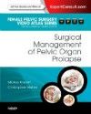 Surgical Management of Pelvic Organ Prolapse- Female Pelvic Surgery Video Atlas Series