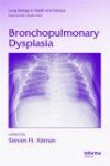 Lung Biology in Health & Disease, Vol.240- Bronchopulmonary Dysplasia