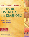 Photographic Atlas of Pediatric Disorders & Diagnosis(With Online Access)