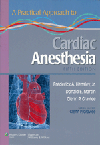 Practical Approach to Cardiac Anesthesia, 5th ed.