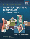 Essential Operative Techniques & Anatomy, 4th ed.