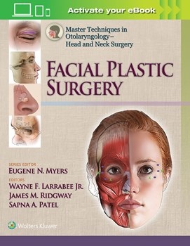 Master Techniques in Otolaryngology-Head & Neck Surgery- Facial Plastic Surgery