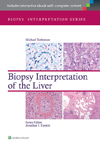 Biopsy Interpretation of the Liver, 3rd ed.