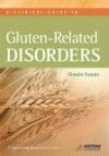 Clinical Guide to Gluten-Related Disorders(With Online Access)