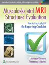 Musculoskeletal MRI Structured Evaluation- How to Practically Fill Reporting Checklist