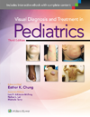 Visual Diagnosis & Treatment in Pediatrics, 3rd ed.