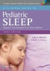 Clinical Guide to Pediatric Sleep, 3rd ed.- Diagnosis & Management of Sleep Problems
