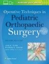 Operative Techniques in Pediatric Orthopaedic Surgery,2nd ed.