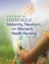 Study Guide for Essentials of Maternity, Newborn &Women's Health Nursing, 4th ed.