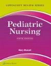 Pediatric Nursing, 5th ed. (Lippincott's Review Series)
