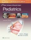 Pediatrics, 2nd ed.(Master Techniques in Orthopaedic Surgery)