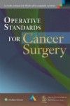 Operative Standards for Cancer Surgery, Volume 1- Breast, Lung, Pancreas, Colon