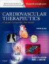 Cardiovascular Therapeutics, 4th ed.- A Companion to Braunwald's Heart Disease