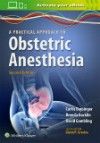 Practical Approach to Obstetric Anesthesia, 2nd ed.
