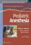 Practical Approach to Pediatric Anesthesia, 2nd ed.