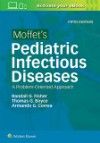 Moffet's Pediatric Infectious Diseases, 5th ed.- A Problem-Oriented Approach