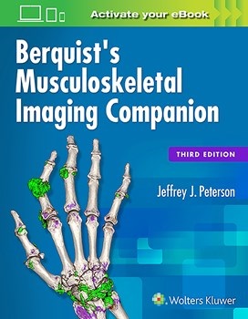 Berquist's Musculoskeletal Imaging Companion, 3rd ed.