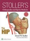 Stoller's Orthopaedics & Sports Medicine- The Hip