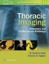 Thoracic Imaging, 3rd ed.- Pulmonary & Cardiovascular Radiology