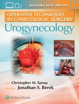 Operative Techniques in Gynecologic Surgery- Urogynecology
