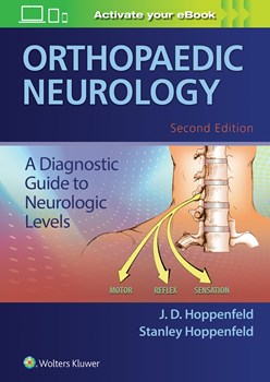 Orthopaedic Neurology, 2nd ed.- A Diagnostic Guide to Neurologic Levels