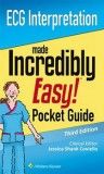 ECG Interpretation: an Incredibly Easy! Pocket Guide,3rd ed.
