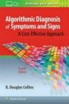 Algorithmic Diagnosis of Symptoms & Signs, 4th ed.- Cost-Effective Approach