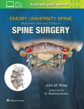 Emory University Spine Illustrated Tips & TricksIn Spine Surgery
