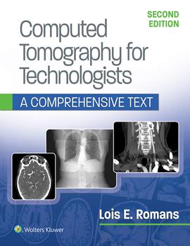 Computed Tomography for Technologists, 2nd ed.- A Comprehensive Text