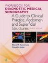 Workbook for Diagnostic Medical Sonography- Guide to Clinical Practice, Abdomen & Superficial