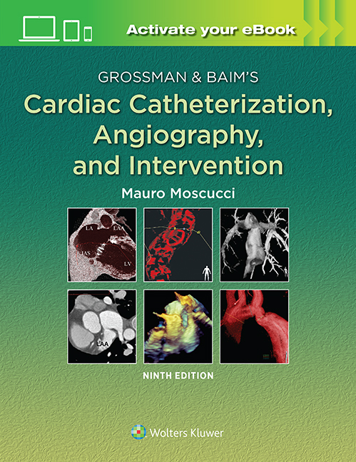 Grossman & Baim's Cardiac Catheterization, Angiography,& Intervention, 9th ed.