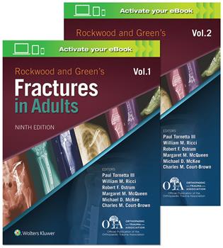 Rockwood & Green's Fractures in Adults, 9th ed.In 2 vols.