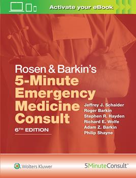 Rosen & Barkin's 5-Minute Emergency Medicine Consult,6th ed.