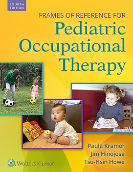 Frames of Reference for Pediatric Occupational Therapy,4th ed.
