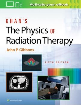 Khan's Physics of Radiation Therapy, 6th ed.