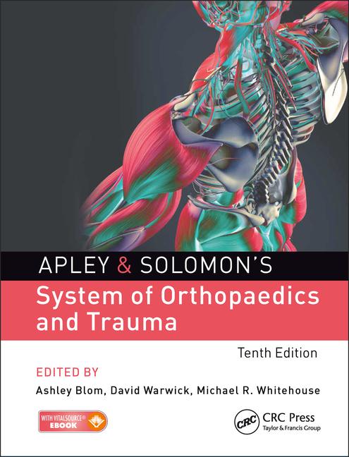 Apley & Solomon's System of Orthopaedics & Trauma10th ed.