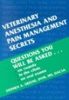 Veterinary Anesthesia & Pain Management Secrets