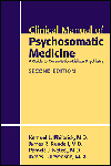 Clinical Manual of Psychosomatic Medicine, 2nd ed.- A Guide to Consultation-Liaison Psychiatry