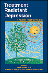 Treatment Resistant Depression- Roadmap for Effective Care