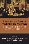American Board of Psychiatry & Neurology- Looking Back & Moving Ahead