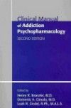 Clinical Manual of Addiction Psychopharmacology, 2ndEd.