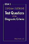 DSM-5 Self-Exam Questions- Test Questions for the Diagnostic Criteria