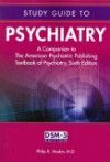 Study Guide to Psychiatry, 2nd ed.- A Companion to the American Psychiatric Publishing