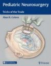 Pediatric Neurosurgery- Tricks of the Trade