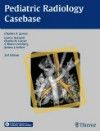 Pediatric Radiology Casebase, 2nd ed.