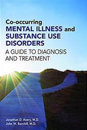 Co-Occuring Mental Illness & Substance Use Disorders- A Guide to Diagnosis & Treatment